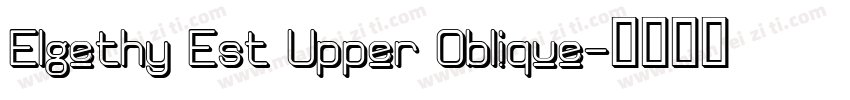 Elgethy Est Upper Oblique字体转换